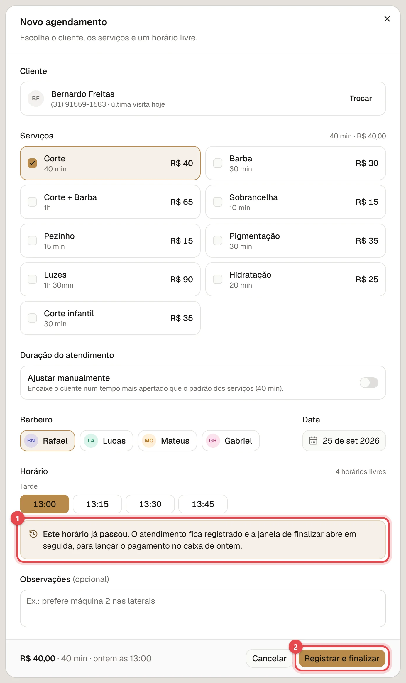 Janela Novo agendamento de um dia que já passou, com o aviso Este horário já passou e o botão Registrar e finalizar.